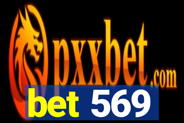 bet 569